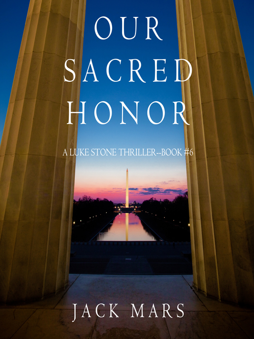 Title details for Our Sacred Honor by Jack Mars - Available